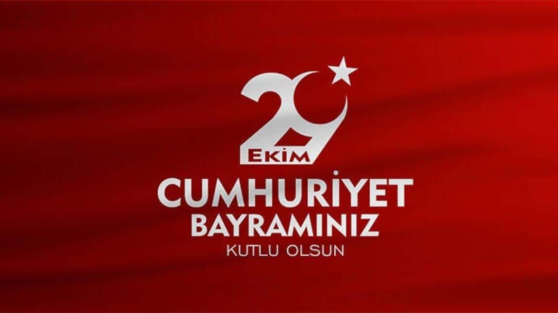 Okul Müdürümüz İbrahim Türker YAŞOĞLU'nun Cumhuriyet Bayramı Mesajı